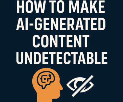How To Make AI Generated Content Undetectable How To Make AI Generated Content Undetectable